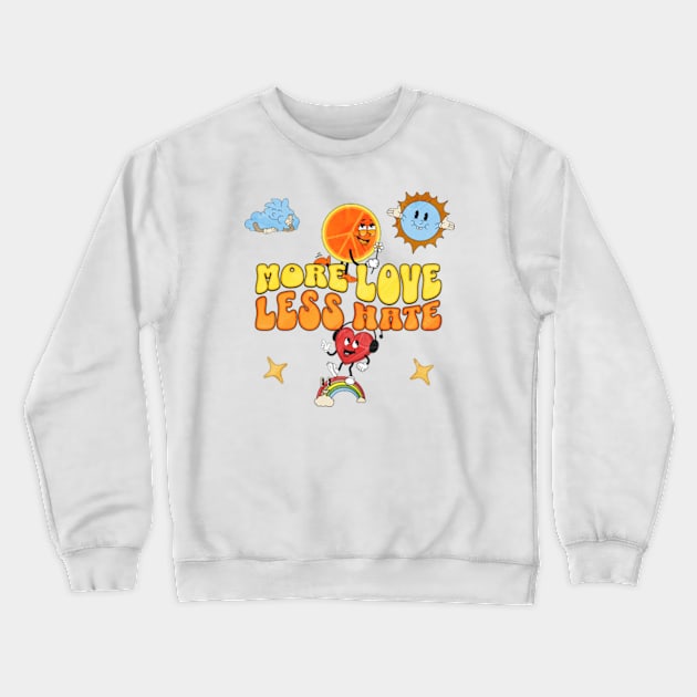 More love less hate Crewneck Sweatshirt by Dyfrnt